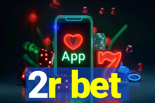 2r bet
